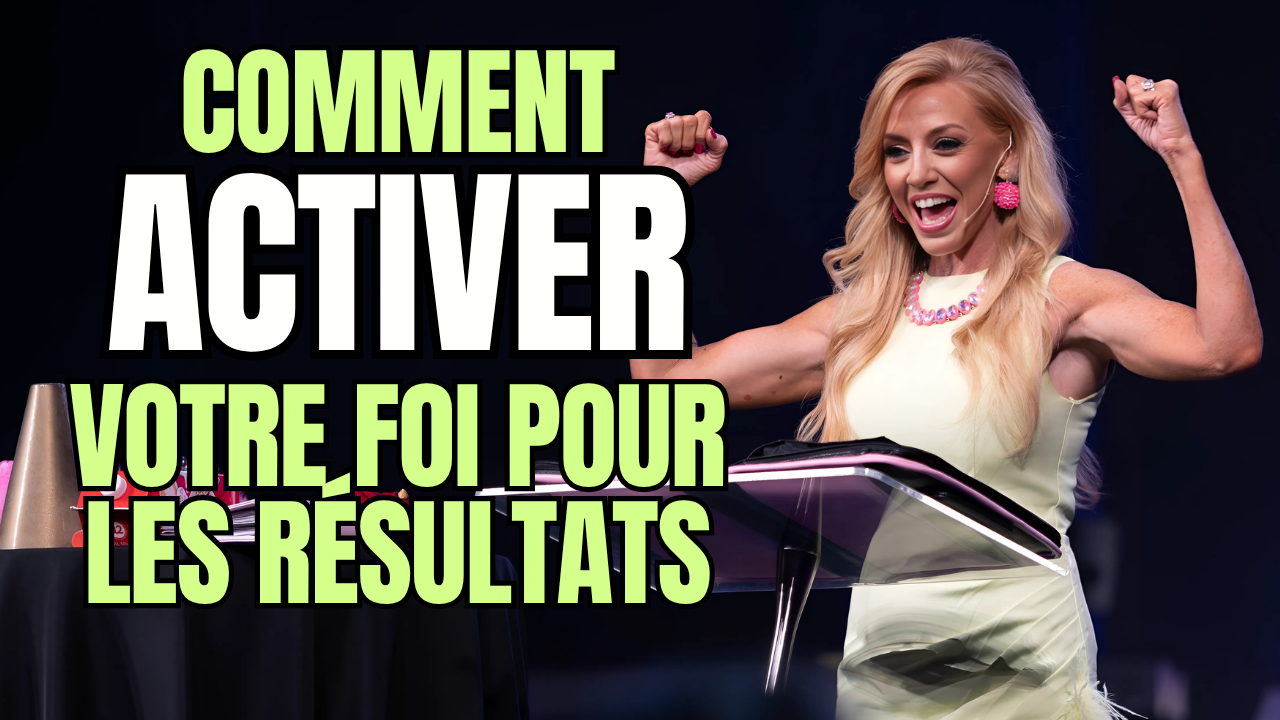 Comment activer votre foi pour obtenir des résultats